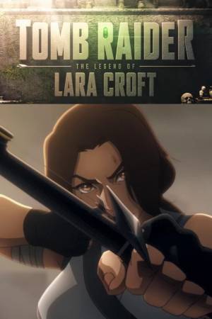 Tomb Raider: легенда Лары Крофт (2024)